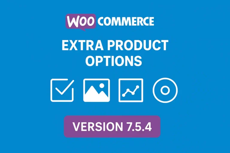 WooCommerce Extra Product Options v7.5.4 – Custom Fields & Add-Ons